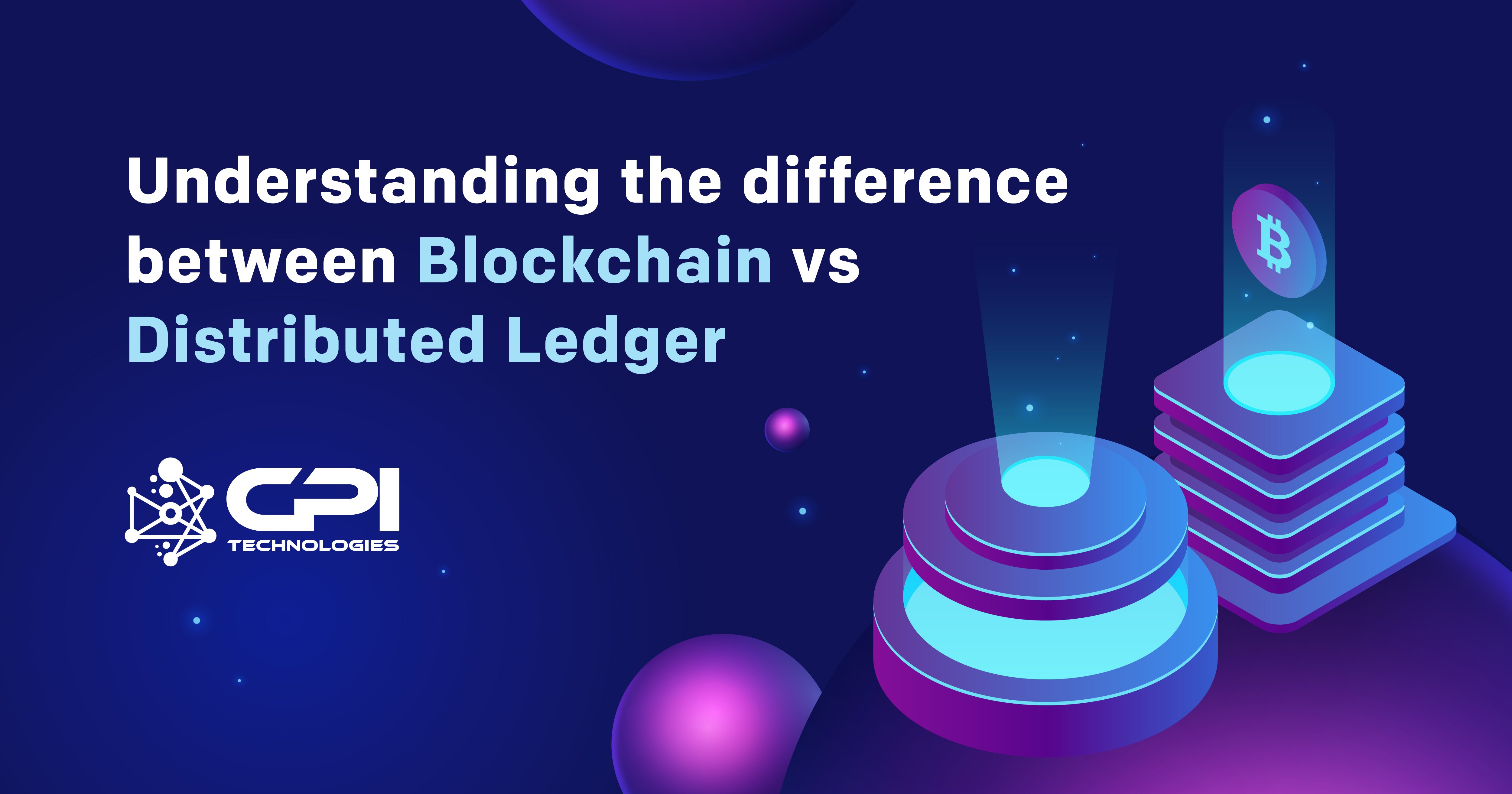 blockchain vs distributed ledger